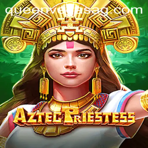 Discover the Thrilling World of AztecPriestess Game on 4555.bet